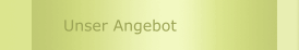 Unser Angebot